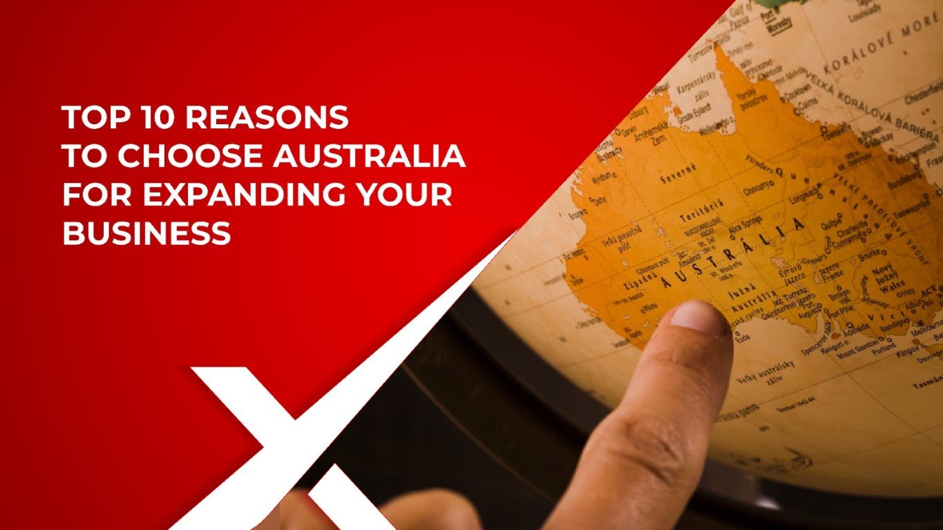 Top 10 reasons to choose Australia for expanding your business via Permanent Residency (PR)